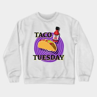Taco Tuesday with Hot Sauce Crewneck Sweatshirt